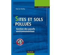 Sites et sols pollués: Gestion des passifs environnementaux