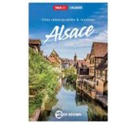Sites Remarquables Et Insolites Dalsace (ebook)