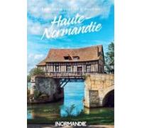 Sites Remarquables Et Insolites De Haute-normandie (ebook)