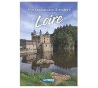 Sites Remarquables Et Insolites De La Loire (ebook)