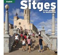Sitges: From white to multicolour (Sèrie 4) [Idioma Inglés]