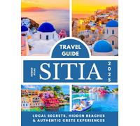Sitia Travel Guide 2025: Local Secrets, Hidden Beaches & Authentic Crete Experiences