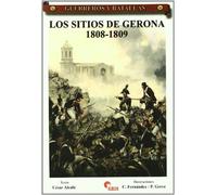 Sitios De Gerona 1808-1809, Los (GUERREROS Y BATALLAS)