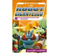 Sito Kesito Y Su Robot Gigantesco Contra Los Univornios Radiactivos De