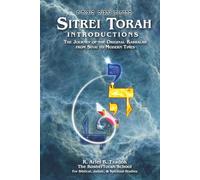 Sitrei Torah Introductions: The Journey of the Original Kabbalah from Sinai to Modern Times