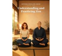 Sitting Still in Japan: Book One: A Beginner's Guide to Zazen and Zen Meditation in Japan