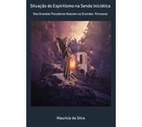 Situação Do Espiritismo Na Senda Iniciática (ebook)