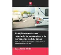 Situação do transporte rodoviário de passageiros e de mercadorias na RD. Congo: Gestão dos transportes de passageiros e de mercadorias na República Democrática do Congo