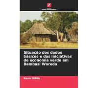 Situação dos dados básicos e das iniciativas de economia verde em Bambasi Woreda