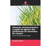 Situação socioeconómica e papel de género dos produtores de sementes de cereais