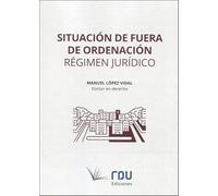 Situación De Fuera De Ordenación. Regimen Jurídico