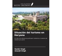 Situación del turismo en Haryana: Un libro de referencia publicado mediante un sistema de revisión por pares