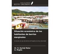 Situación económica de los habitantes de barrios marginales: Un estudio de caso del distrito de Tirupattur en el sur de la India