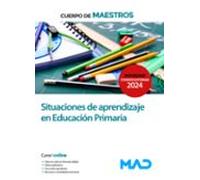 Cuerpo de Maestros. Situaciones de aprendizaje en Educación Primaria
