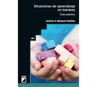 Situaciones de aprendizaje sin barreras: Caso práctico: 351 (Diseño y desarrollo curricular/Escuela inclusiva)