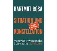 Situation und Konstellation: Vom Verschwinden des Spielraums