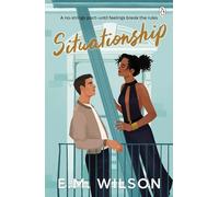 Situationship: A spicy friends to lovers romance that proves fake dating can never stay fake