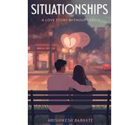 Situationships - A Love Story Without Labels