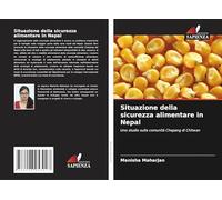 Situazione della sicurezza alimentare in Nepal: Uno studio sulla comunità Chepang di Chitwan