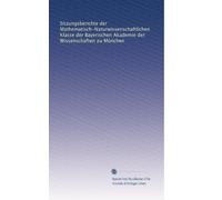 Sitzungsberichte der Mathematisch-Naturwissenschaftlichen Klasse der Bayerischen Akademie der Wissenschaften zu MÃ1/4nchen: Volume 21