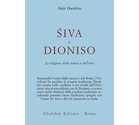 Śiva e Dioniso. La religione della natura e dell'eros (Civiltà dell'Oriente)