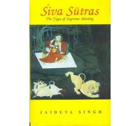 Siva Sutras: The Yoga of Supreme Identity