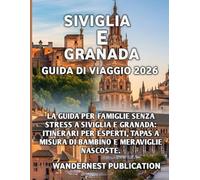 Siviglia e Granada Guida turistica 2026