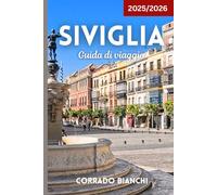Siviglia Guida di viaggio 2025/2026: Guida completa alle attrazioni, tapas, flamenco e consigli di viaggio