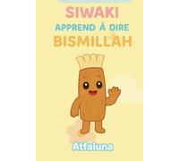 Siwaki apprends à dire Bismillah (Siwaki apprend à dire)