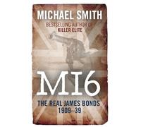 SIX: A History of Britain's Secret Intelligence Service: Pt. 1: Murder and Mayhem 1909-1939