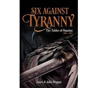 Six Against Tyranny: The Tablet of Omainu