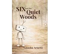 SIX and the Quiet Woods