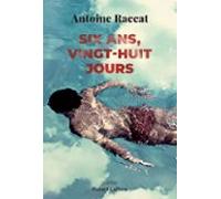 Six Ans Vingt-huit Jours (ebook)