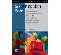 Six Armenian Poets (New Voices from Europe & Beyond)