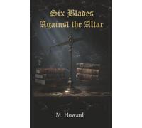 Six Blades Against the Altar