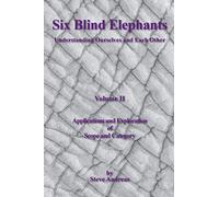 Six Blind Elephants Volume II: Understanding Ourselves and Each Other: v. 2