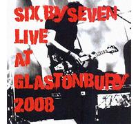 Six By Seven - Live At Glastonbury