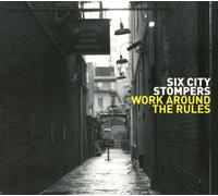 Six City Stompers - Work Around The Rule