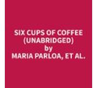 Six Cups Of Coffee (unabridged) (audiolibro)