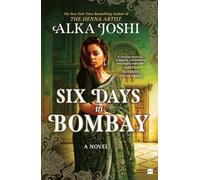 Six Days In Bombay: A Novel