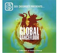 Six Degrees Collection - Global Dancefloor