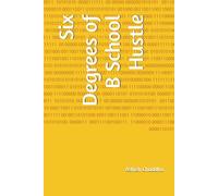 Six Degrees of B School Hustle