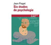 Six études de psychologie: A32431 (Folio Essais)