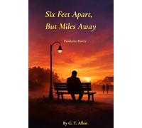 Six Feet Apart, But Miles Away: Pandemic Poetry