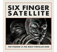 Six Finger Satellite - The Pigeon Is the Most Popular Bird (Remastered)