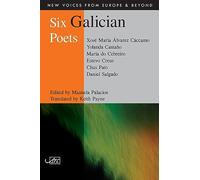 Six Galician Poets (New Voices from Europe and Beyond)