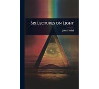 Six Lectures on Light