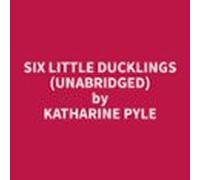 Six Little Ducklings (unabridged) (audiolibro)