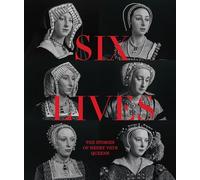 Six Lives: The Stories of Henry VIII's Queens (National Portrait Gallery)