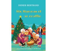 Six Mammas et un couffin: Un cosy mystery de Noël en Italie (Les extravagantes aventures de Framboise et les Mammas)